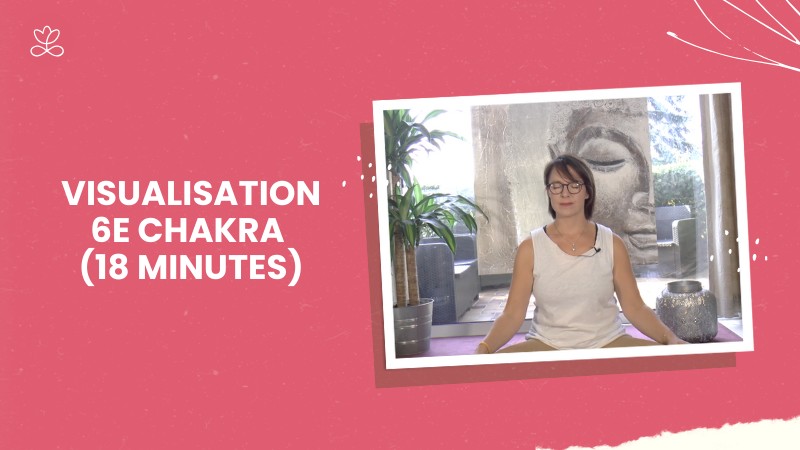 Jour 7 - Visualisation 6e chakra (18 minutes)